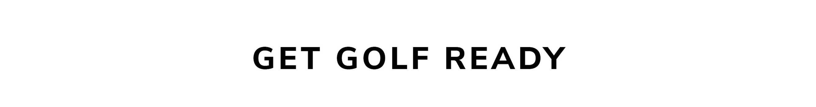 Get Golf Ready Header